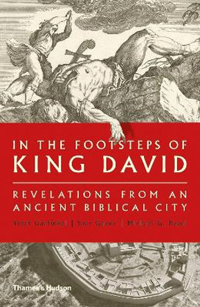 In the Footsteps of King David: Revelations from an Ancient Biblical City by Yosef Garfinkel