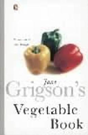 Jane Grigson's Vegetable Book by Jane Grigson