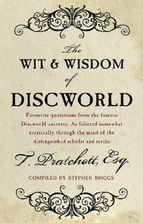 The Wit And Wisdom Of Discworld by Terry Pratchett