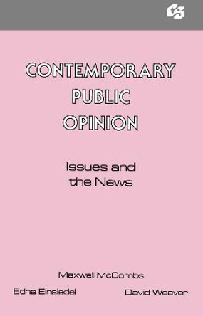 Contemporary Public Opinion: Issues and the News by Maxwell McCombs