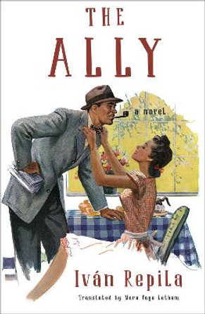 The Ally: A Novel by Ivan Repila