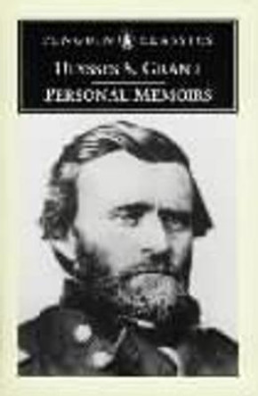 Personal Memoirs of Ulysses S.Grant by Ulysses S. Grant
