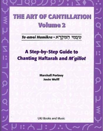 Art of Cantillation, Vol. 2: A Step-by-Step Guide to Chanting Haftarot and M'gilot by Behrman House