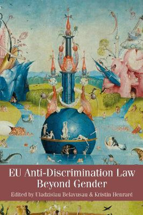 EU Anti-Discrimination Law Beyond Gender by Uladzislau Belavusau