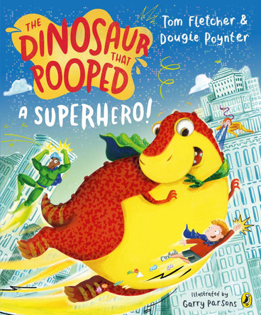 The Dinosaur that Pooped a Superhero by Tom Fletcher 9780241531662 [USED COPY]