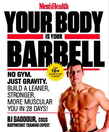 Men's Health Your Body Is Your Barbell by B. J. Gaddour