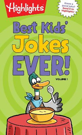 Best Kids' Jokes Ever! Volume 1 by Highlights