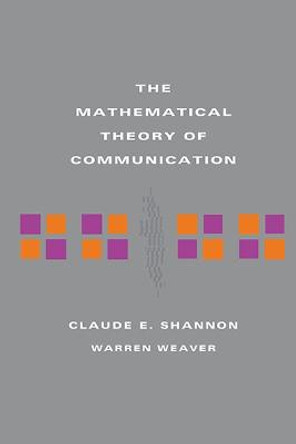 The Mathematical Theory of Communication by Claude E. Shannon