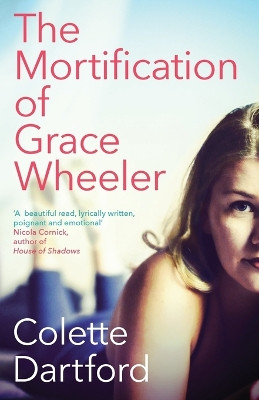 The Mortification of Grace Wheeler by Colette Dartford 9781915036575 [USED COPY]