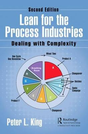 Lean for the Process Industries: Dealing with Complexity, Second Edition by Peter L. King