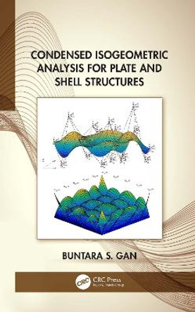 Condensed Isogeometric Analysis for Plate and Shell Structures by Buntara Gan