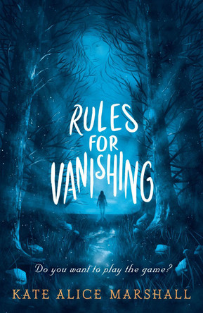 Rules for Vanishing by Kate Alice Marshall 9781406390599 [USED COPY]