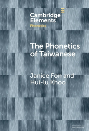 The Phonetics of Taiwanese by Janice Fon 9781009566803