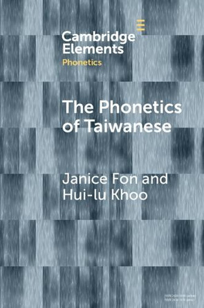 The Phonetics of Taiwanese by Janice Fon 9781009566827