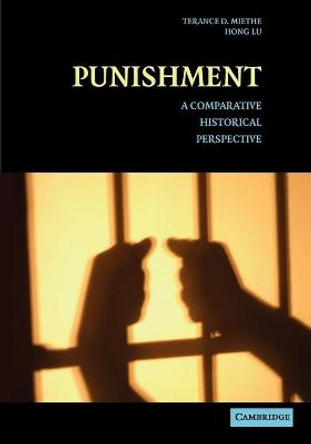 Punishment: A Comparative Historical Perspective by Mr. Terance D. Miethe