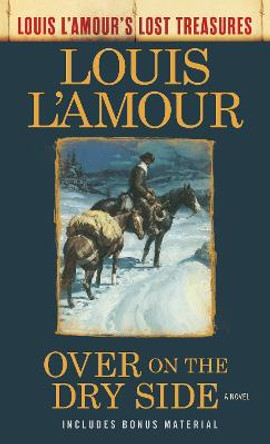 Over on the Dry Side: A Novel by Louis L'Amour