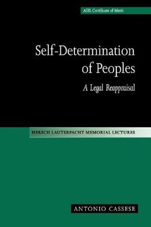 Self-Determination of Peoples: A Legal Reappraisal by Antonio Cassese