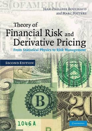 Theory of Financial Risk and Derivative Pricing: From Statistical Physics to Risk Management by Jean-Philippe Bouchaud