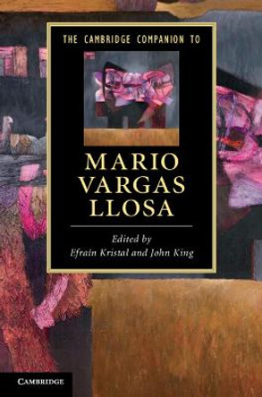 The Cambridge Companion to Mario Vargas Llosa by Efrain Kristal