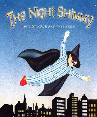 The Night Shimmy by Anthony Browne