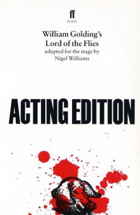 Lord of the Flies: adapted for the stage by Nigel Williams by Nigel Williams