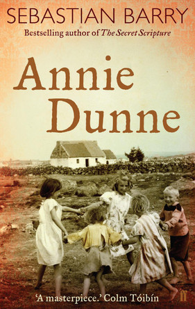 Annie Dunne by Sebastian Barry