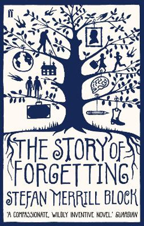 The Story of Forgetting by Stefan Merrill Block