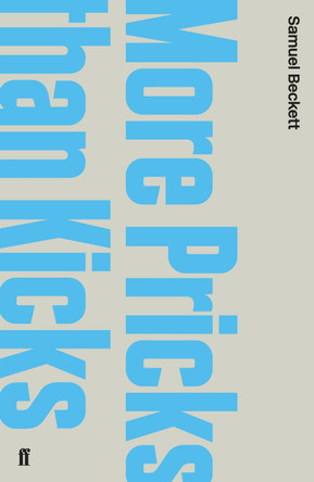 More Pricks Than Kicks by Samuel Beckett