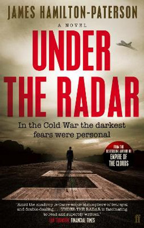 Under the Radar: A Novel by James Hamilton-Paterson