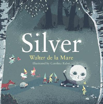 Silver by Walter de la Mare