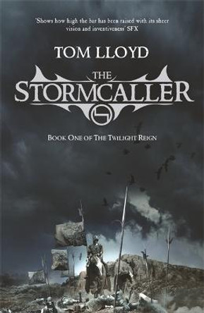 The Stormcaller: The Twilight Reign: Book 1 by Tom Lloyd