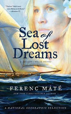 Sea of Lost Dreams: A Dugger/Nello Novel by Ferenc Máté 9780920256770