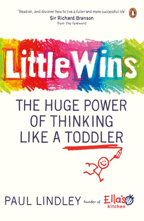 Little Wins: The Huge Power of Thinking Like a Toddler by Paul Lindley 9780241977941 [USED COPY]