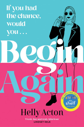 Begin Again: a funny and relatable read by Helly Acton 9781838778361 [USED COPY]