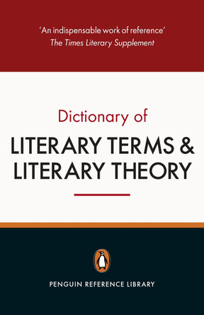 The Penguin Dictionary of Literary Terms and Literary Theory by J. A. Cuddon