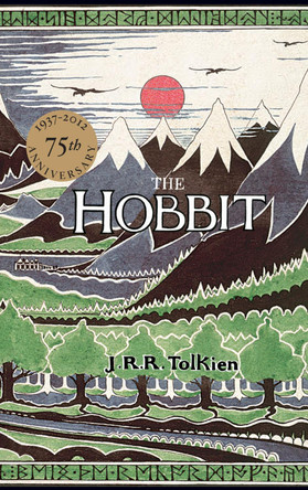 The Hobbit: 75th Anniversary Edition by J R R Tolkien
