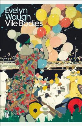 Vile Bodies by Evelyn Waugh