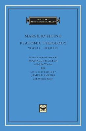 Platonic Theology: v.1: Books 1-4 by Marsilio Ficino