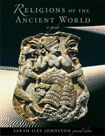 Religions of the Ancient World: A Guide by Sarah Iles Johnston