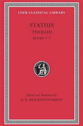Thebaid: Bk. 1-7 by Publius Papinius Statius
