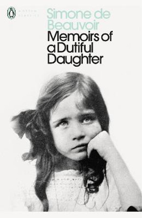 Memoirs of a Dutiful Daughter by Simone de Beauvoir