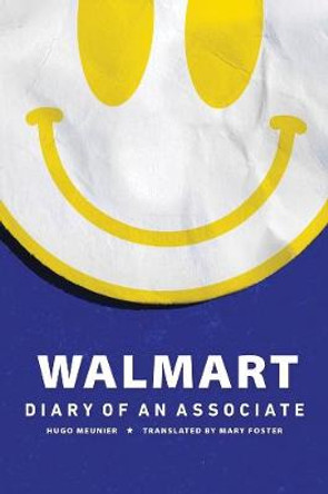 Walmart: Diary of an Associate by Hugo Meunier