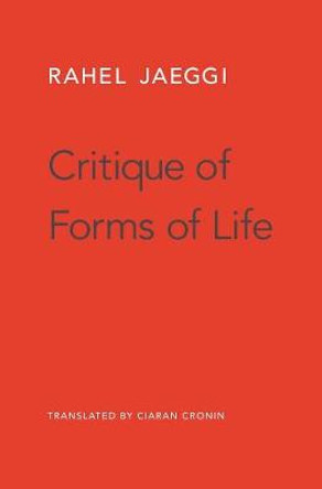 Critique of Forms of Life by Rahel Jaeggi