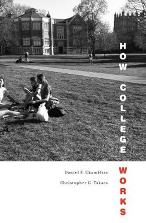 How College Works by Daniel F. Chambliss