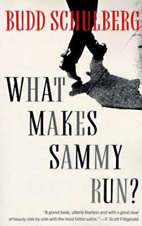 What Makes Sammy Run? by Budd Schulberg