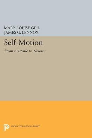 Self-Motion: From Aristotle to Newton by Mary Louise Gill