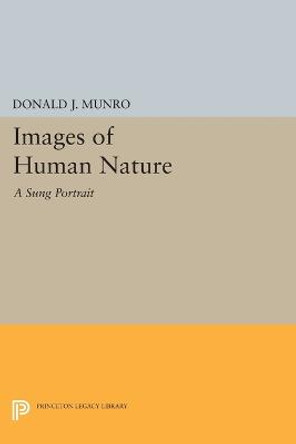 Images of Human Nature: A Sung Portrait by Donald J. Munro