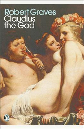 Claudius the God by Robert Graves