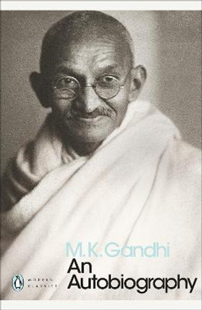 An Autobiography by M. K. Gandhi