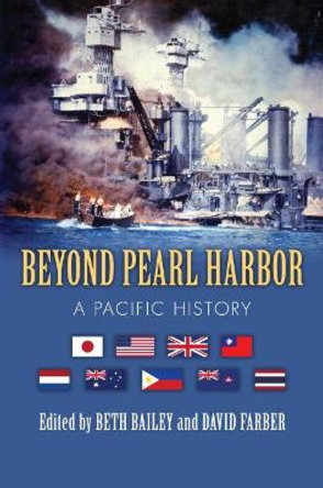 Beyond Pearl Harbor: A Pacific History by Beth Bailey